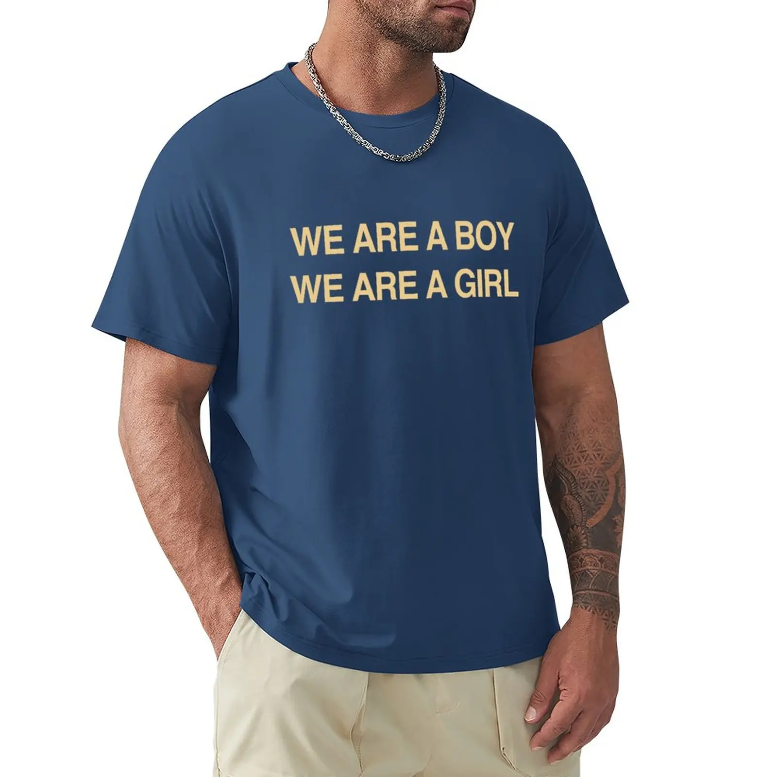 

We Are A Boy We Are A Girl T-Shirt oversized blanks plain fitted t shirts for men