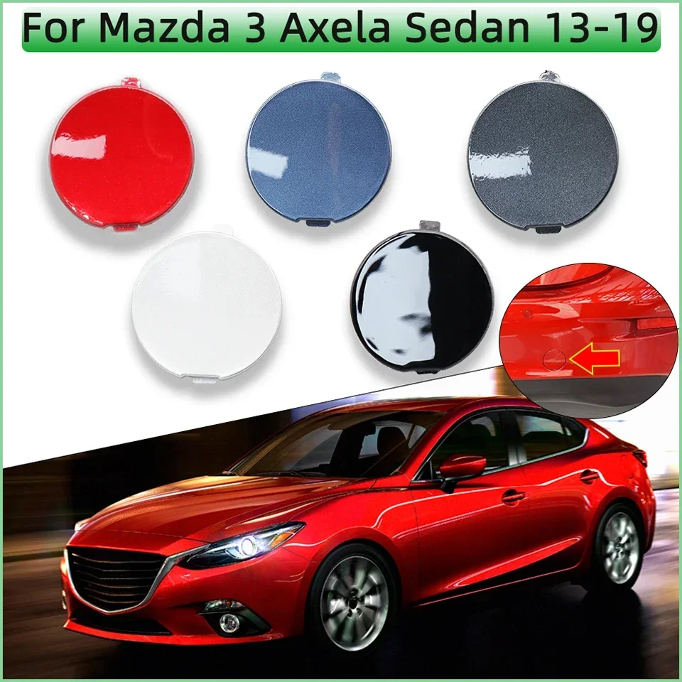 Rear Bumper Towing Hook Cover Shell Cap For Mazda 3 Axela Sedan 2013 2014 2015 Tow Hook Eye Lid Painted car tow hook cover