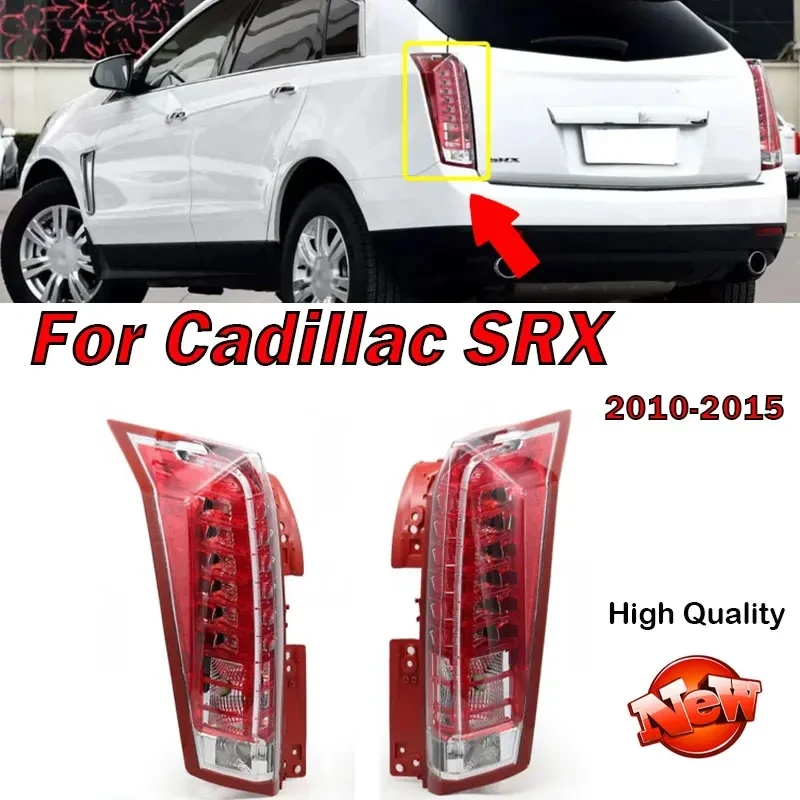 

For Cadillac SRX 2010 2011 2012 2013 2014 2015 Car Left Right Rear Tail Light Fog Lamp Brake Light Reverse Taillight Assembly