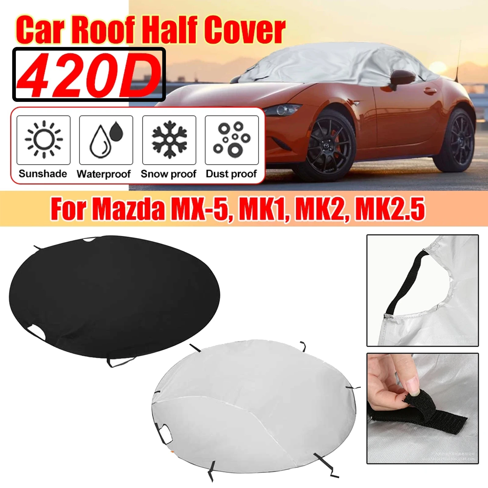 

420D For Mazda MX-5 MK1 MK2 MK2.5 Soft Car Top Roof Cover Protect Half Cover Waterproof Dustproof Anti UV Sun Shade Sliver Black