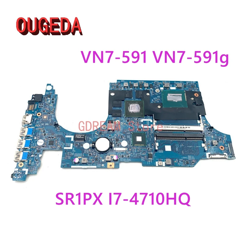 

Материнская плата OUGEDA 448.02W05.0011 NBMQL11002 NB.MQL11.002 для ноутбука acer VN7-591 VN7-591g mothebroard SR1PX I7-4710HQ GTX860M