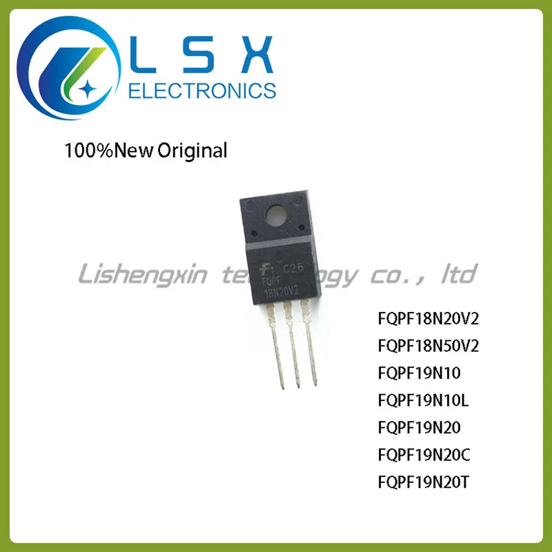 

New/10pcs FQPF18N20V2 18N20 FQPF18N50V2 18N50 FQPF19N10 FQPF19N10L FQPF19N20 FQPF19N20C FQPF19N20T TO-220F-3 Original On Stock