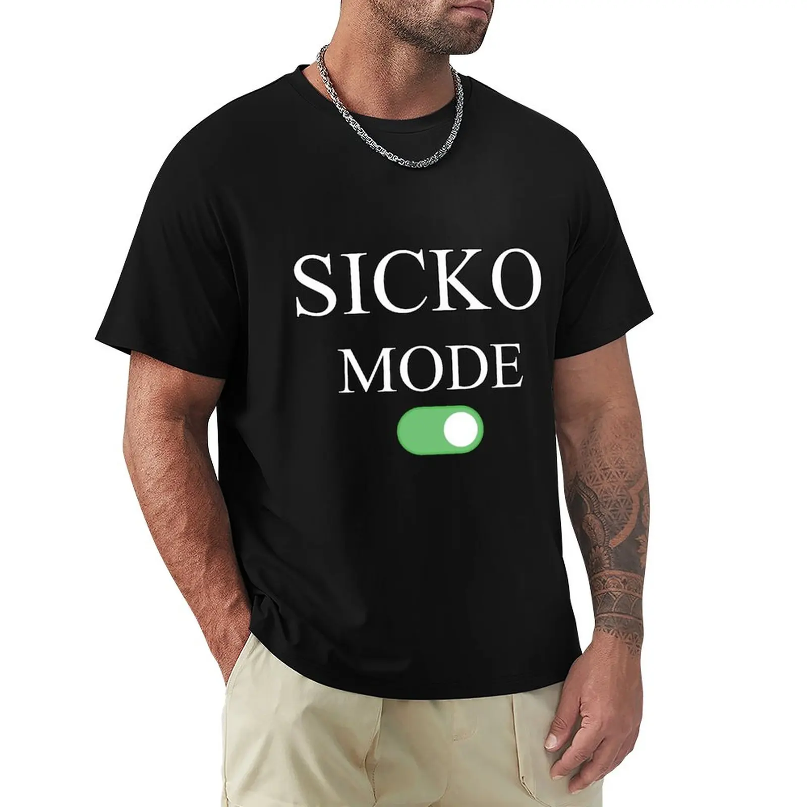 

Sicko Mode On T-Shirt hippie clothes customs design your own t shirts men