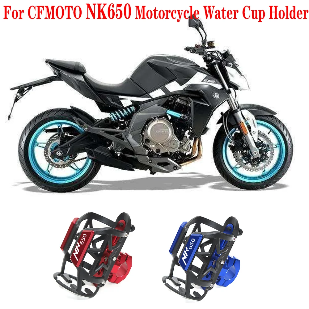 

For CFMOTO 650NK Motorcycle Water Cup Holder for NK Series Aluminum Alloy Modified Accessories Beverage Coffee Storage