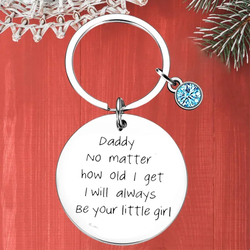 

Metal father daughter gift Keychain Pendant dad gift Key Chains daddy no matter how old i get I'll Always Be Your Little Girl