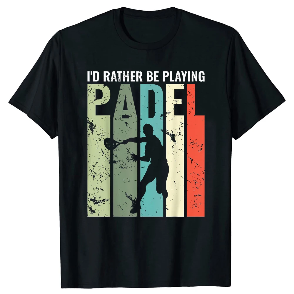 Ich würde lieber Padel spielen Lustiges Padel T-Shirt Druck Original Design Geschenke T-Shirts Herrenbekleidung Camiseta Hombre