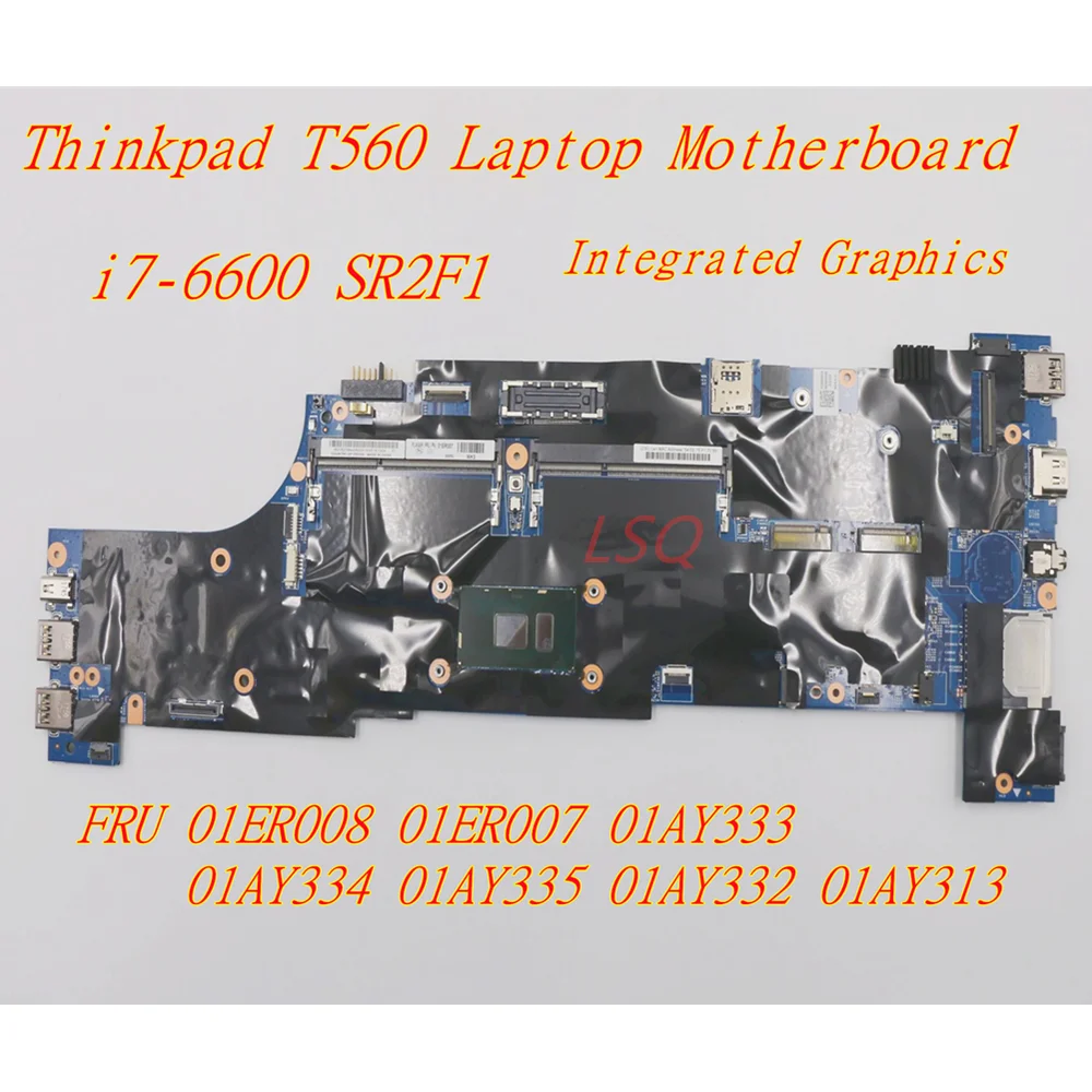 

New For Lenovo Thinkpad T560 Laptop Integrated Graphics Motherboard i7-6600U 01ER008 01ER007 01AY333 01AY334 01AY335 01AY332