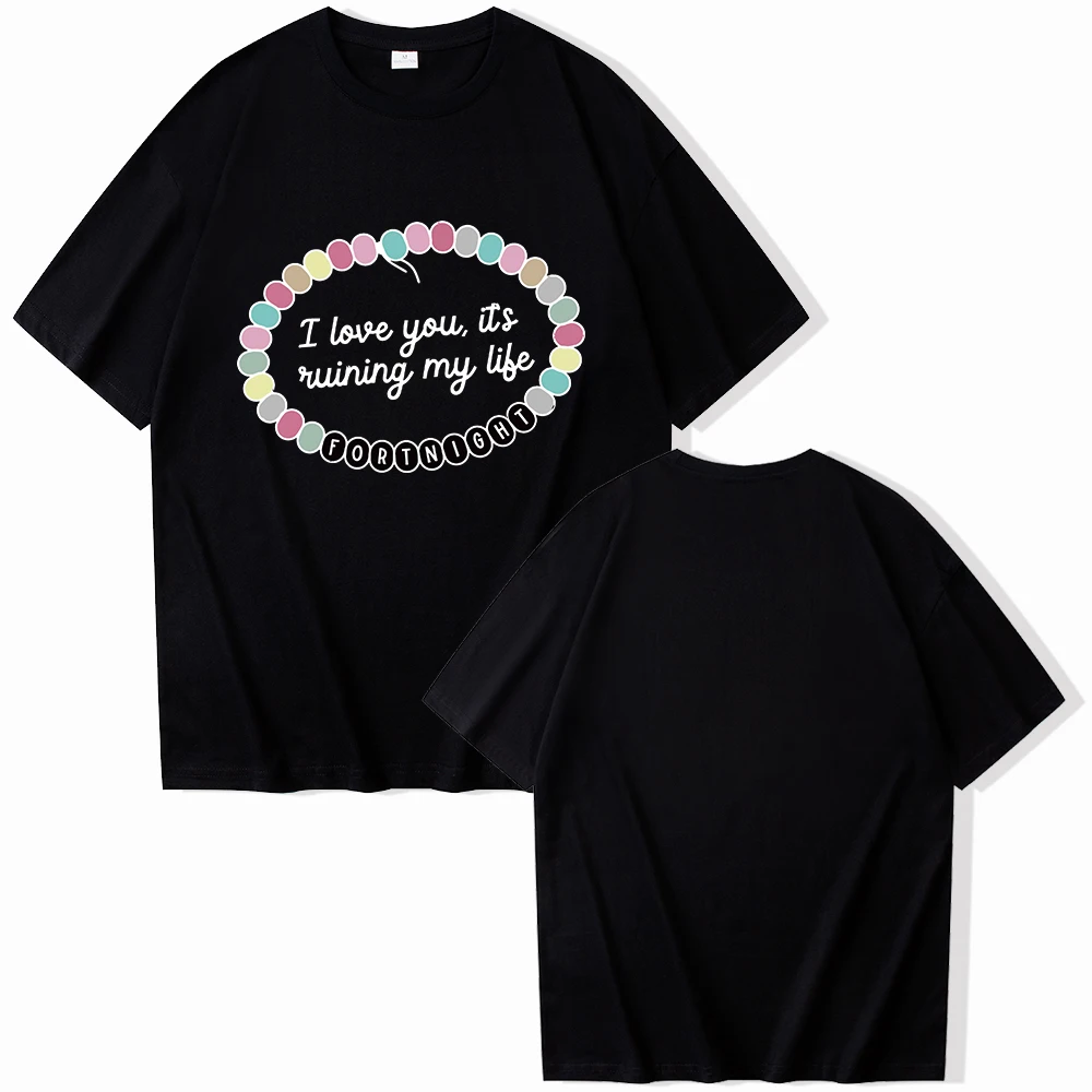 

I Love You It's Ruining My Life Vintage T-shirt O-Neck Short Sleeve Shirts Fans Gift