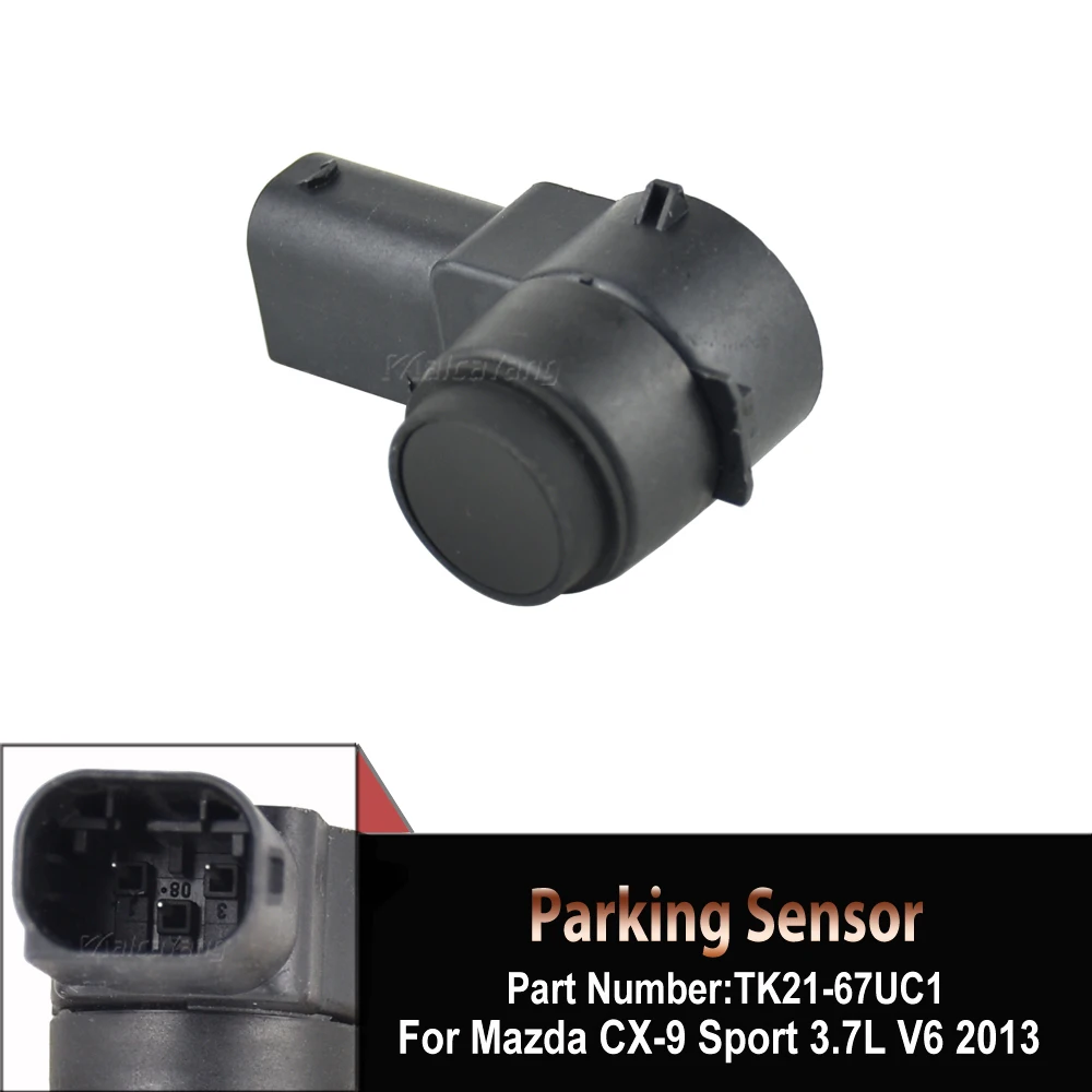 

PDC Parking Assist Sensor TK21-67UC1 0263013998 TK2167UC1 Car Distance Control Sensor For Mazda CX-9 3.7L V6 2013 2014 2015
