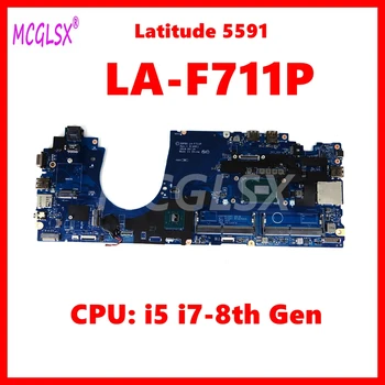 Scheda madre del computer portatile LA-F711P per scheda madre del notebook DELL Latitude 15 5591 3530 con CPU I5 I7-8th Gen testata al 100% OK
