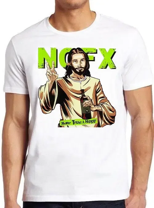 NOFX музыкальная футболка B1736 с изображением Иисуса никогда не доверяй хиппи винтажная Ретро крутая футболка