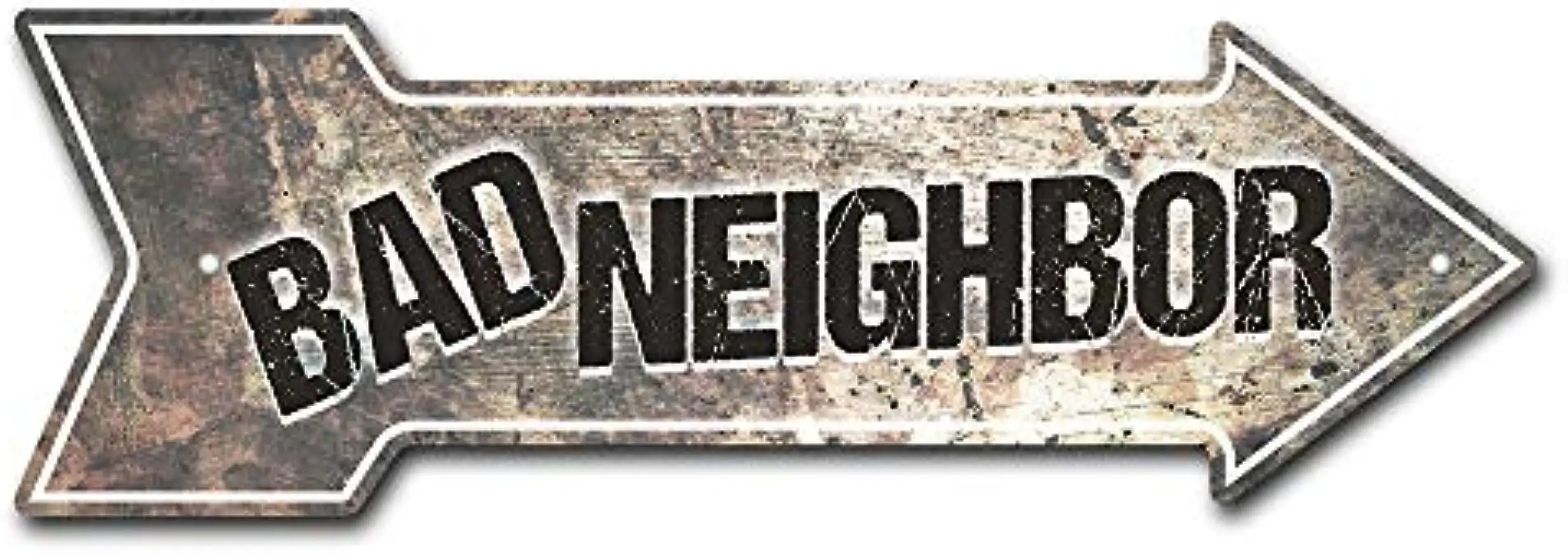 

Bad Neighbor Arrow Sign Direction Arrow Sign Funny Home Decor for Garages Living Rooms Bedroom Offices Sign
