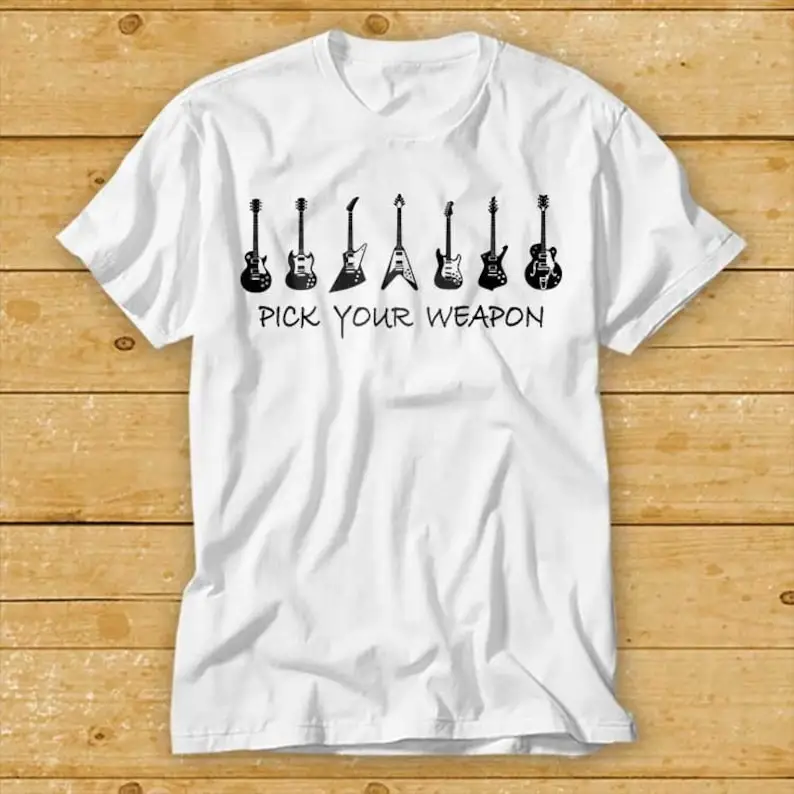 

Pick Your Weapon Guitar T-Shirt Funny Parody Guitar Shirts Music Lover Gift Unisex Top Tee 2196