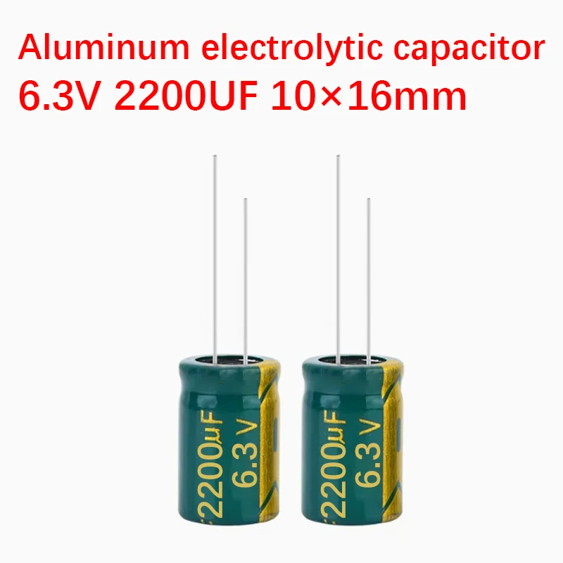 500pcs 6.3V 2200uf capacitor 10&times;16mm Aluminum electrolytic capacitor High Frequency Low ESR