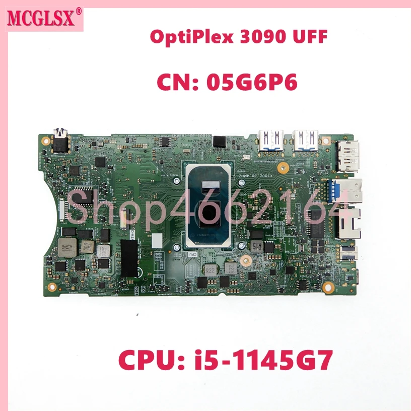 

CN: 05G6P6 With i5-1145G7 CPU UMA Laptop Motherboard For Dell OptiPlex 3090 UFF Notebook Mainboard Fully Tested OK