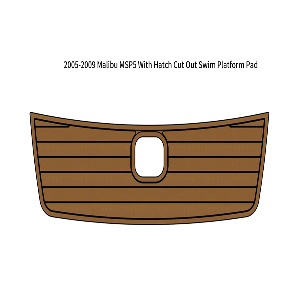 

2005-2009 Malibu MSP5 With Hatch Cut Out Swim Platform Pad Pad Boat EVA Teak Decking 1/4" 6mm