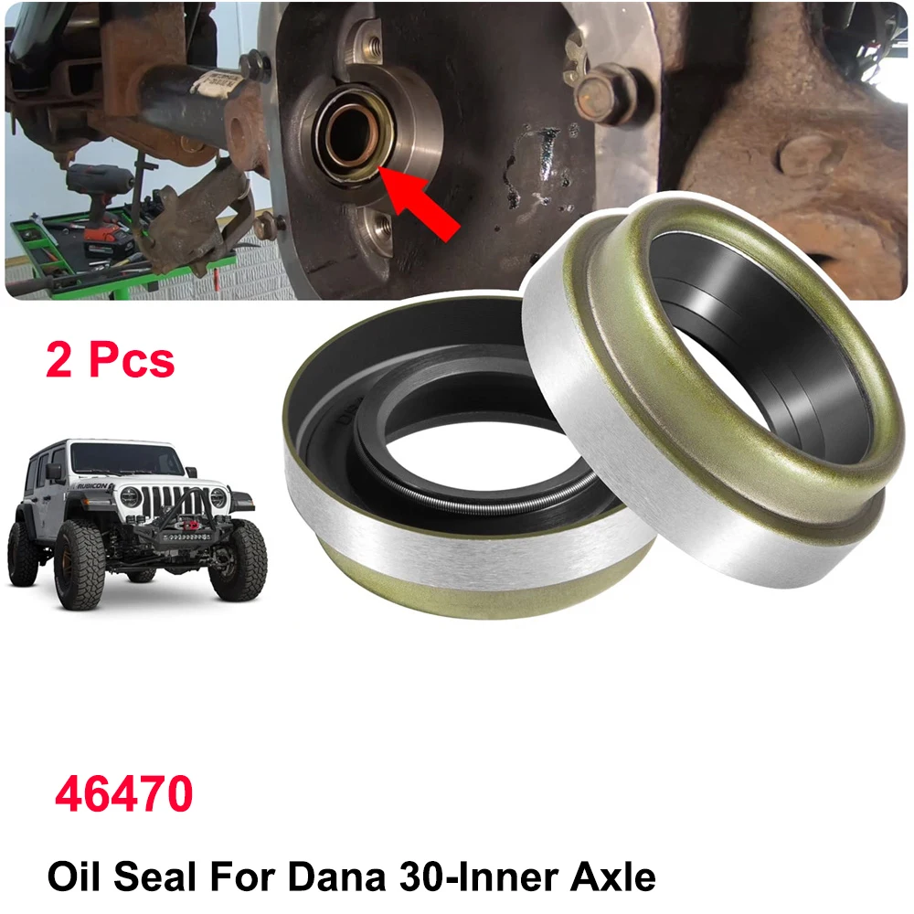 2 Pcs 46470 Oil Seals Fits Dana 30 Inner Axle For Jeep 1972-1986 All CJ's 1997-2006 All TJ's 1984-2001 Cherokee Wrangler YJ JK