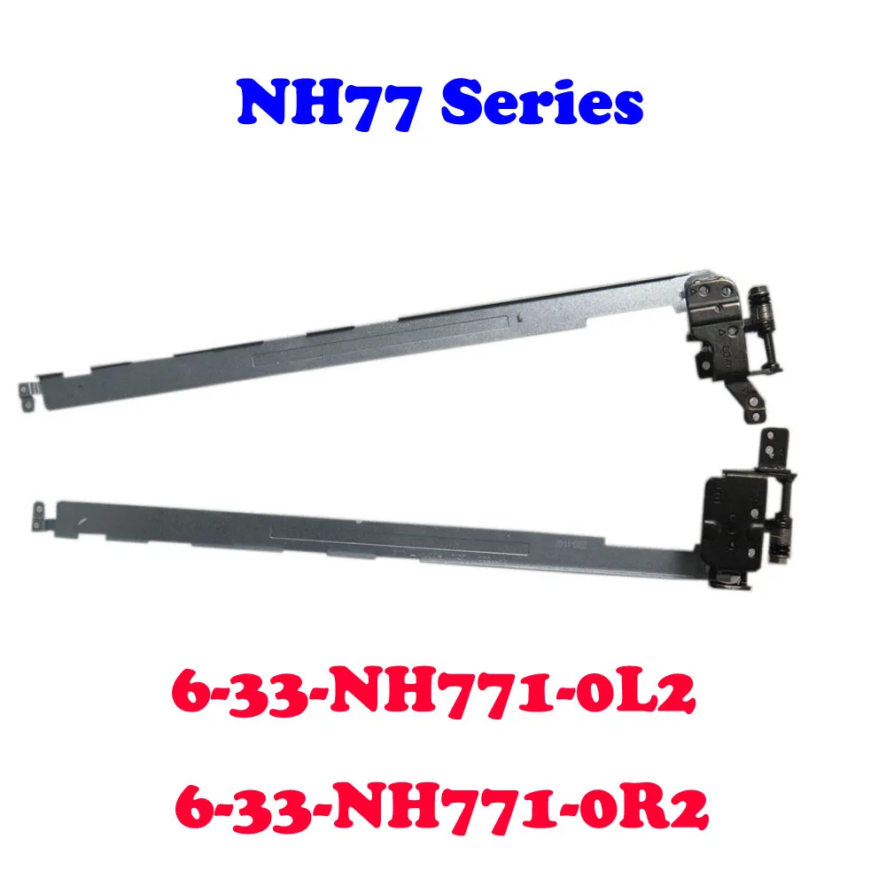 Laptop LCD Hinges NH77 Hinge For CLEVO NH77DBQ NH77DEQ NH77DCQ NH79DCQ NH77DDW NH77DP NH77DPQ NH79DP/DPQ NH77ERQ/EPY 6-33-NH771-0L2 6-33-NH771-0R2