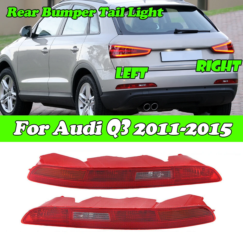 

For Audi Q3 2011-2015 Rear Bumper Side Lower Bumper Fog Lamps Tail Light Red Reverse Turn Signal Brake Light 8UD945095 Auto Part