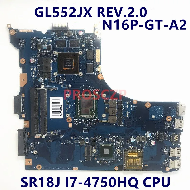 

GL552JX REV.2.0 Mainboard For ASUS ROG N16P-GT-A2 GTX950M Laptop Motherboard With SR18J i7-4750HQ CPU 100% Full Working Well