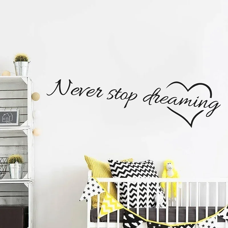 Never Stop Dreaming Wall Stickers Bedroom Living Room Quarto Decorative Stickers Home Decor DIY Wall Stickers