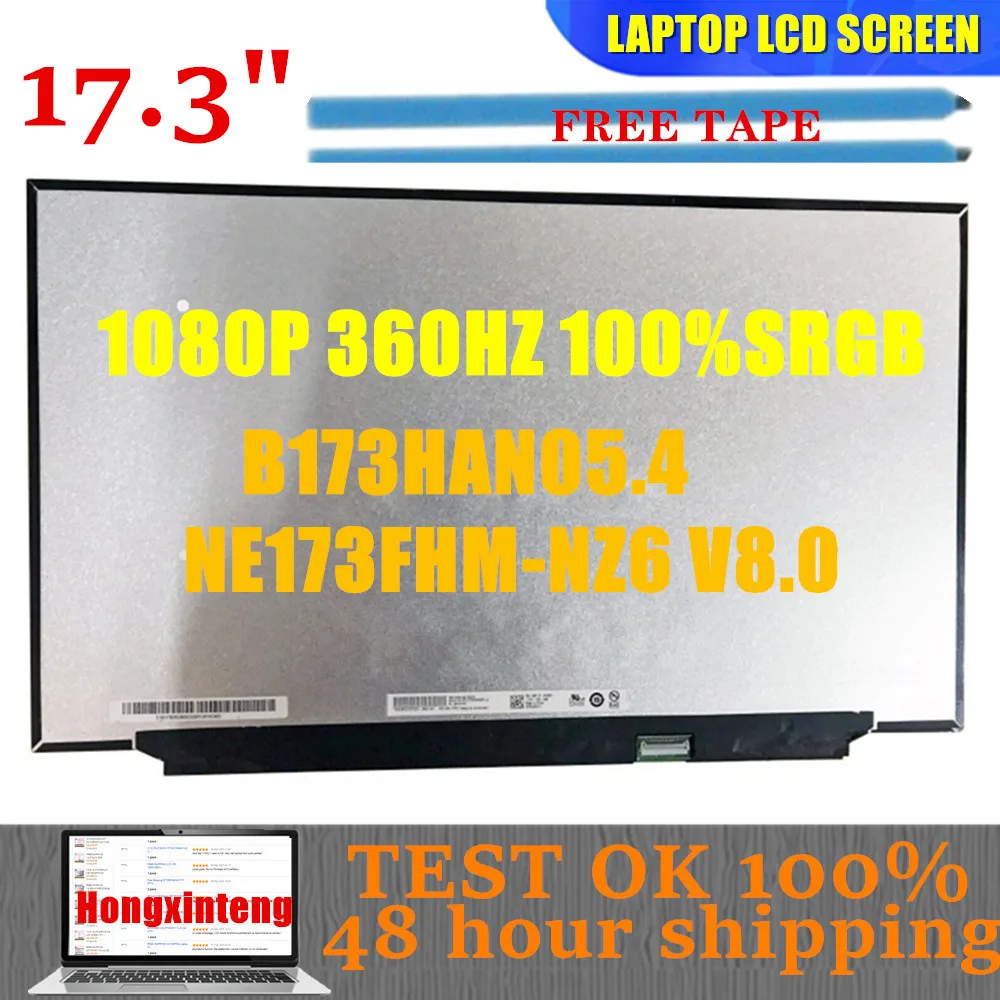 

FREE SHIPPING B173HAN05.4 FIT B173HAN05.2 173." 100%sRGB IPS 1920*1080 EDP 40PINS Laptop LED Matrix 360HZ E-sports Game Screen