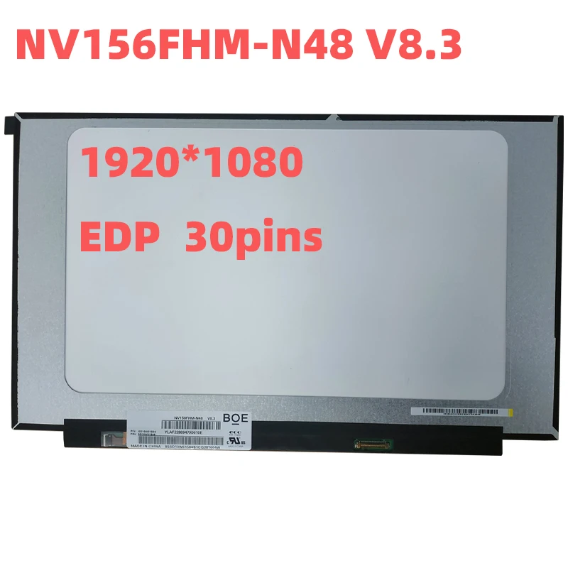 

NV156FHM-N48 V8.3 Laptop LCD Screen Display Panel 15.6 Inch 45%NTSC 1920*1080 16:9(H:V) Contrast800:1 250brightness 30pins