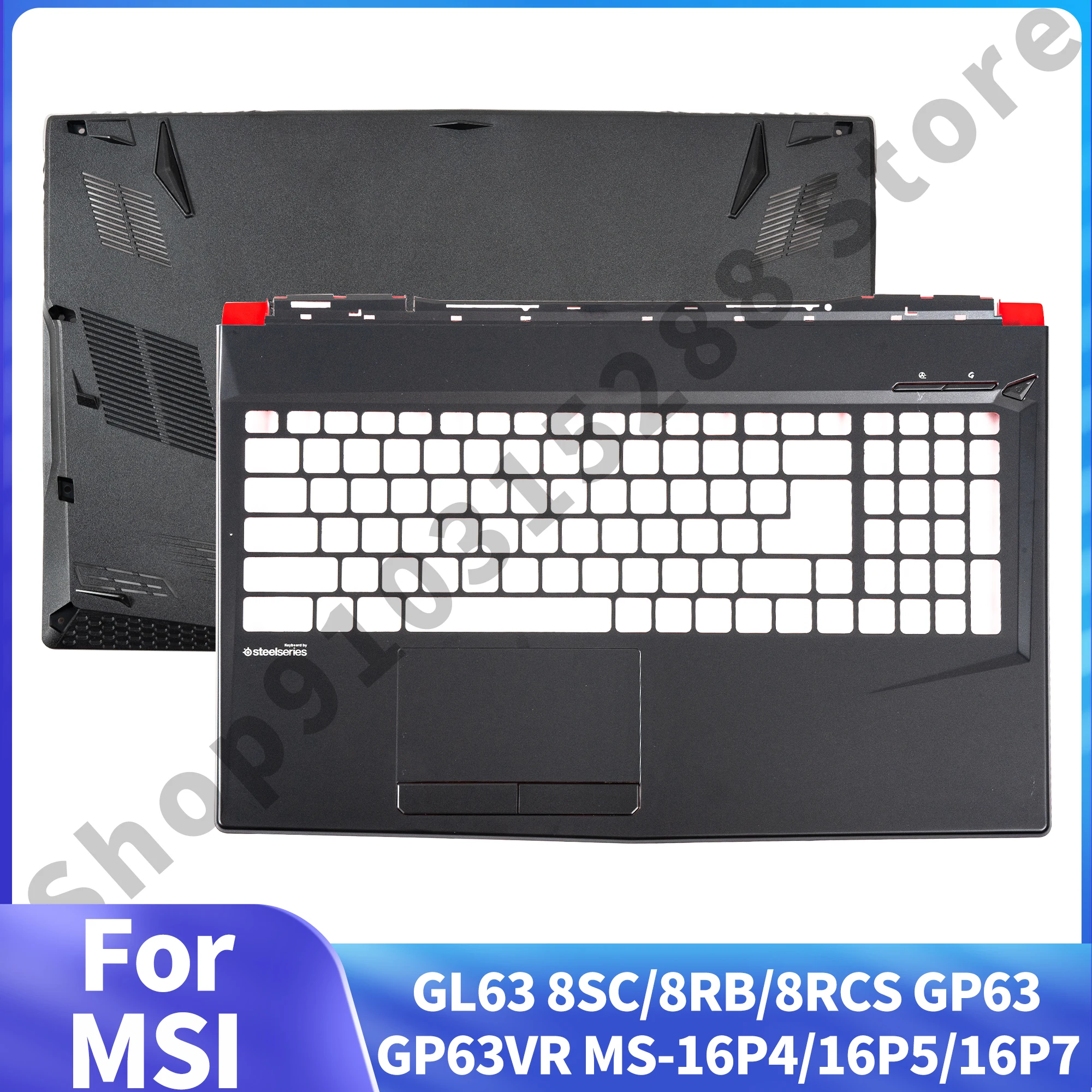 

Housing Case For MSI GL63 8SC/8RB/8RCS MS-16P8 8RC/8RD MS-16P6 GP63 GP63VR MS-16P4 MS-16P5/16P7 Palmrest Bottom Replace 15.6inch