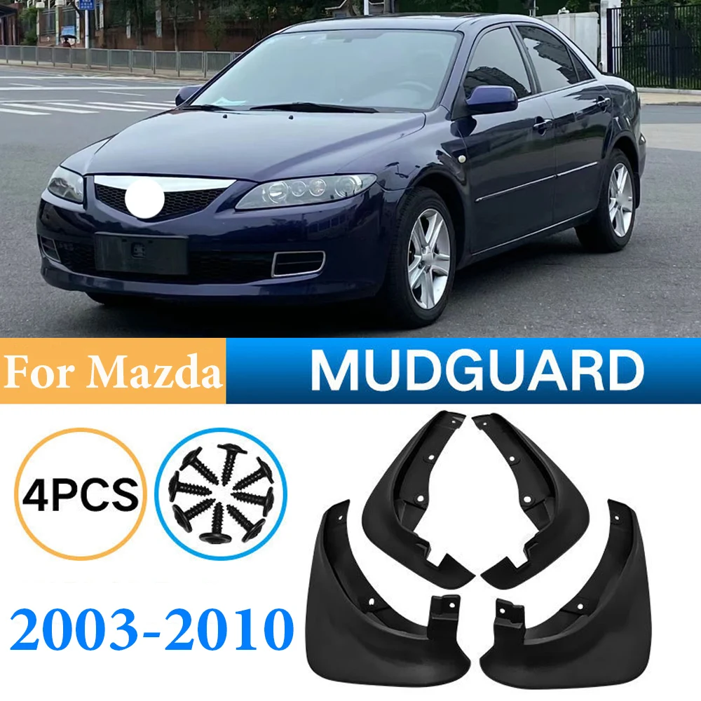 

4PCS Mud Flaps For Mazda 6 Sedan 2003 2004 2005 2006 2007 2008 2009 2010 MudFlaps Front Rear Fender Car Accessories