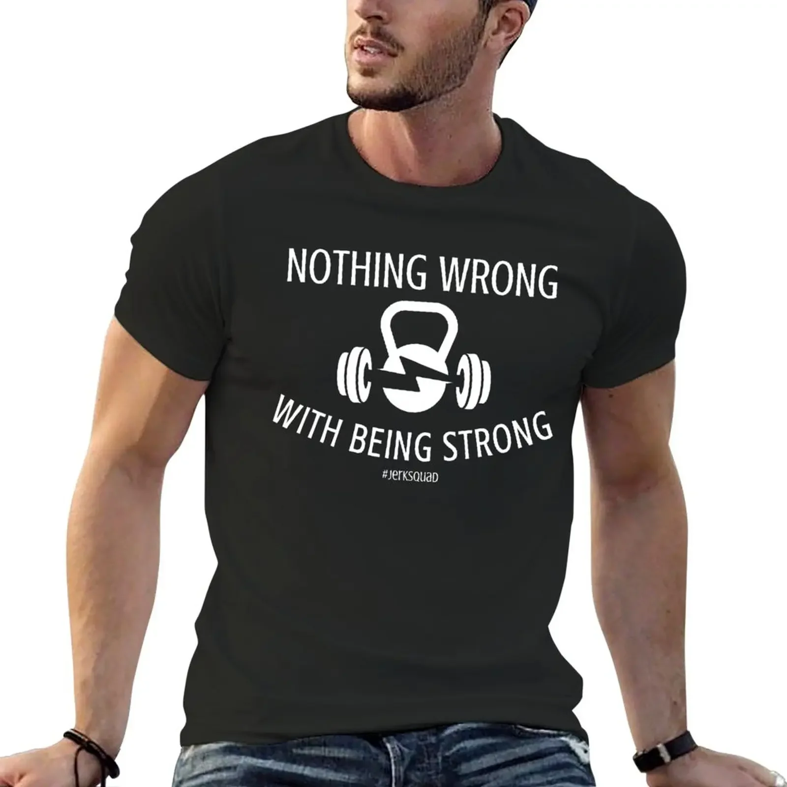 

Nothing Wrong With Being Strong - White T-Shirt for a boy sports fans designer t shirt men