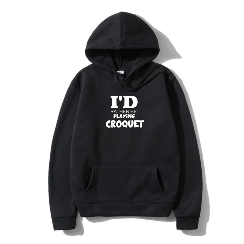 

Hoodies I'D RATHER BE PLAYING CROQUE Outerwear Hoodys UNISEX GREA COLOUR CHOICE MANY AutumnS