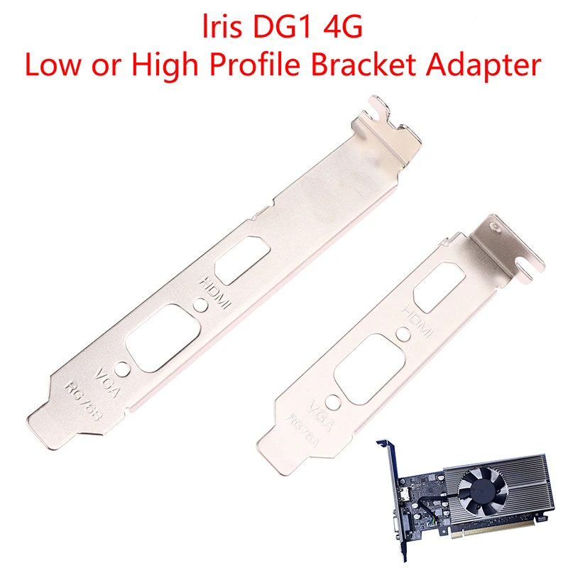 

Low/High Profile Bracket Adapter VGA HDM Baffle Port For GUNNIR Lris DG1 4G Half Height Full-Height Graphic Video Card
