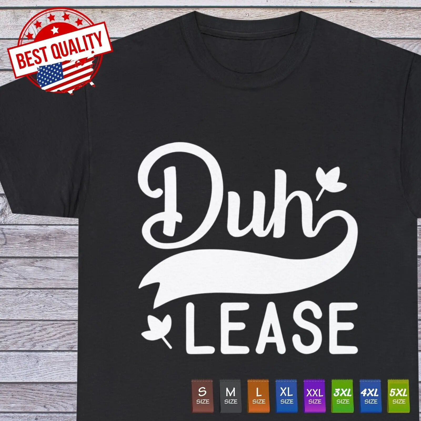 Необычная смешная футболка Duh Lease Sarcastic Humor Graphic