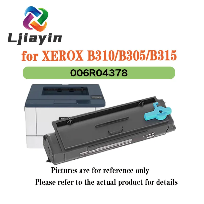 20K 006R04378 NA/W.EU toner cartridge for Xerox B310 Printer B305/B315 Mulitifunction Printer toner cartridge