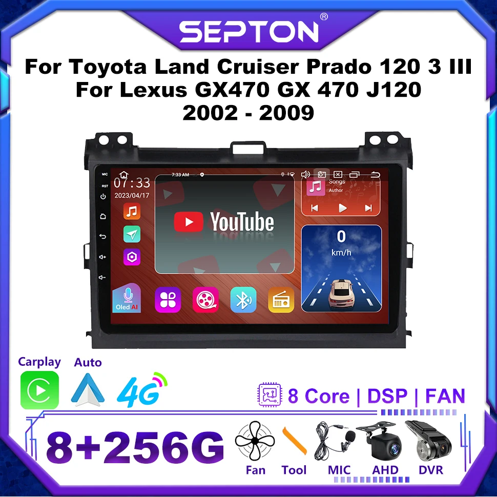 

SEPTON 8+128G Car Radio for Toyota Land Cruiser Prado 120 3 III for Lexus GX470 GX 470 J120 2002 - 2009 Multimedia Carplay Wifi