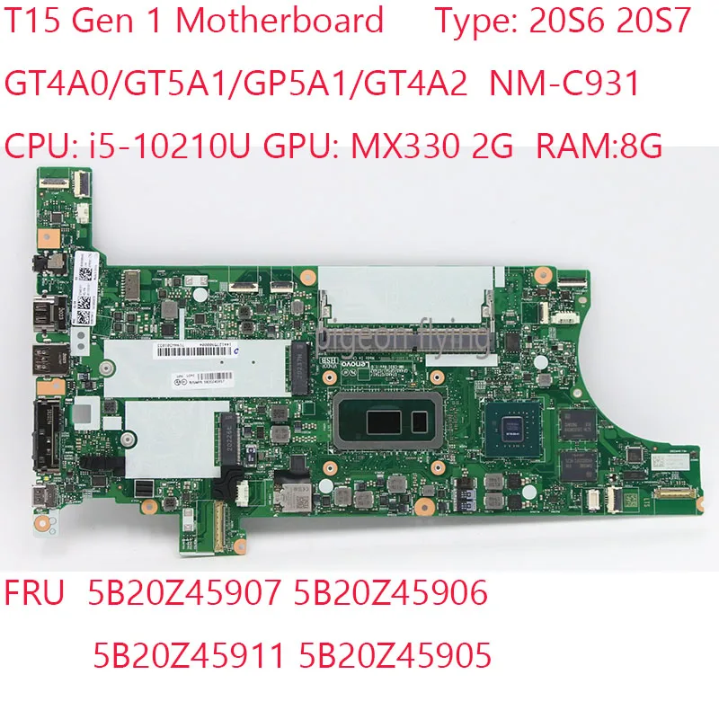 

T15 Motherboard GT4A0/GT5A1/GP5A1/GT4A2 NM-C931 For Thinkpad T15 Gen 1 20S6 20S7 i5-10210U MX330 2G 8G 100% test OK
