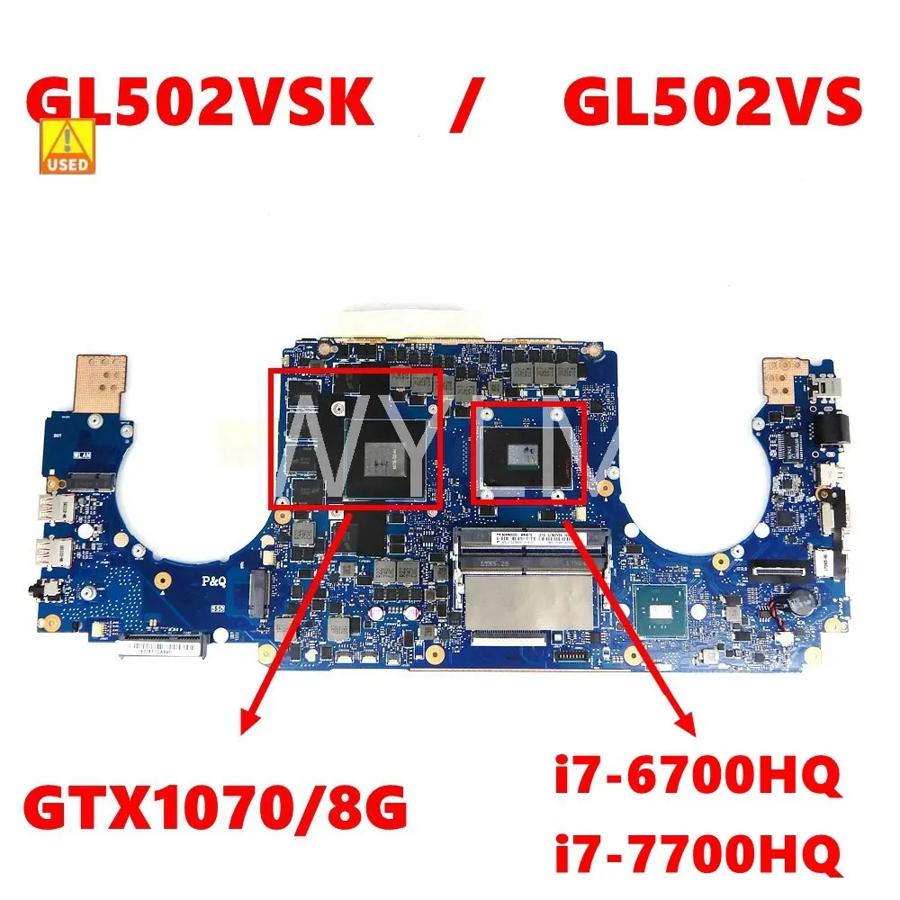 

Used ROG GL502VSK i7-6700/I7-7700 CPU GTX1070/8G Mainboard For Asus GL502VM GL502V GL502VMK GL502VS FX60V S5V Laptop Motherboard