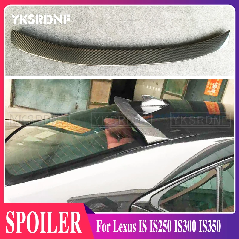 

Задний спойлер на крышу из углеродного волокна подходит для Lexus IS IS250 IS300 IS350 2013 2014 2015 2016 2017