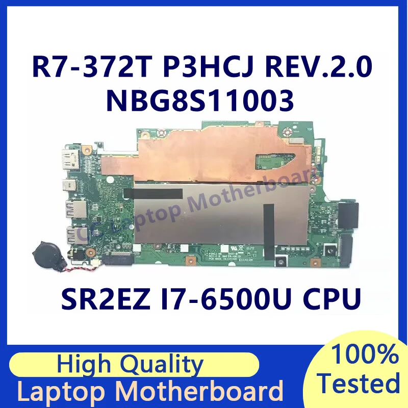 

P3HCJ REV.2.0 For Acer Aspire R7-372 R7-372T Laptop Motherboard With SR2EZ I7-6500U CPU NBG8S11003 100% Full Tested Working Well