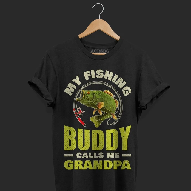 My Fishing Buddy Calls Me Grandpa Men Fishing T-shirt We Ride At