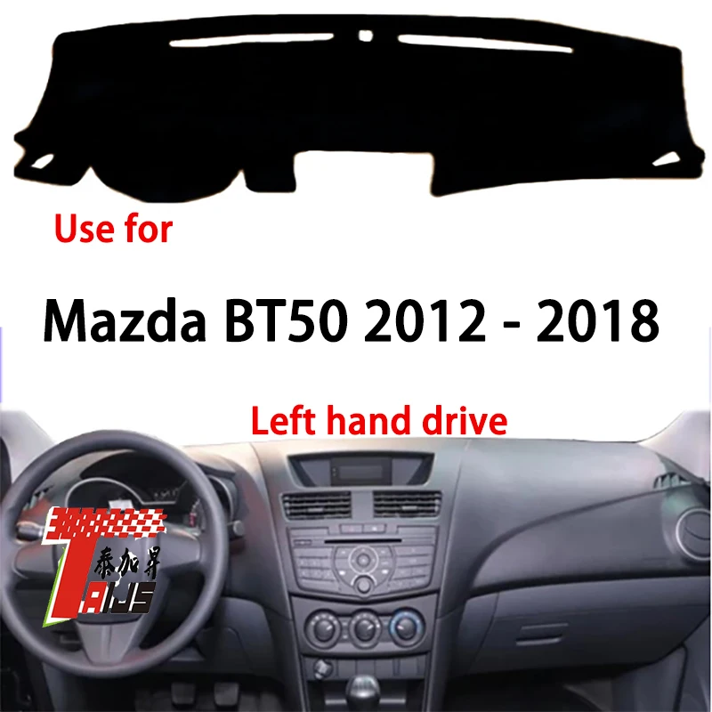 

TAIJS factory high quality anti-dirty Suede dashboard cover for Mazda BT50 2012-2018 Left hand drive