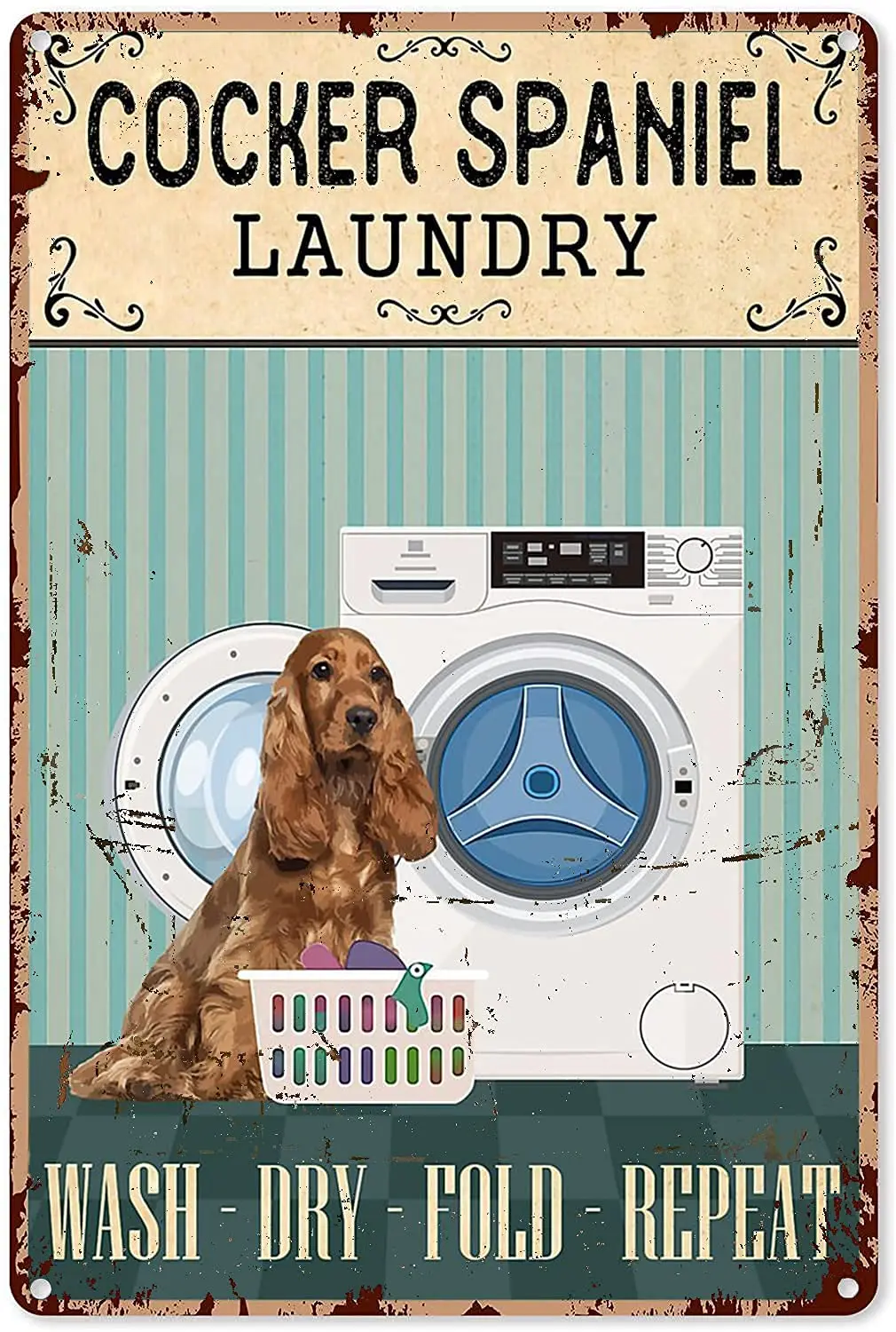 

Vintage Metal Sign Cocker Spaniel Laundry Washing Machine Wall Decor for Laundry Room Home Bar Club Cafe Wall Decoration 12x18 I