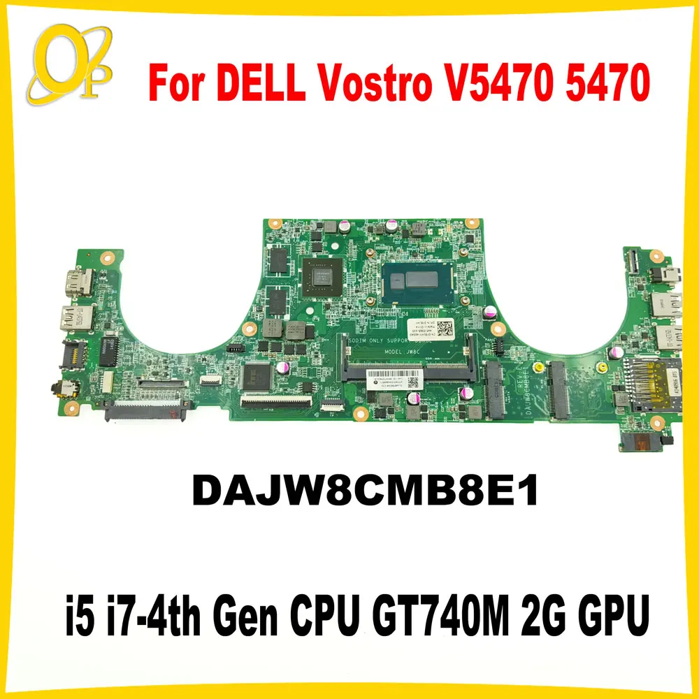 

DAJW8CMB8E1 Mainboard for DELL Vostro V5470 5470 5439 Laptop Mainboard with i5 i7-4th Gen CPU GT740M 2G GPU DDR3 Fully tested