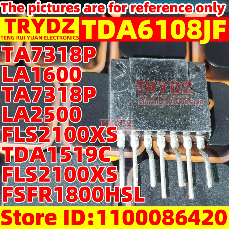 5-1pcs New TDA6108JF TA7318P LA1600 TA7318P FSFR1800HSL LA2500 FLS2100XS TDA1519C FLS2100XS