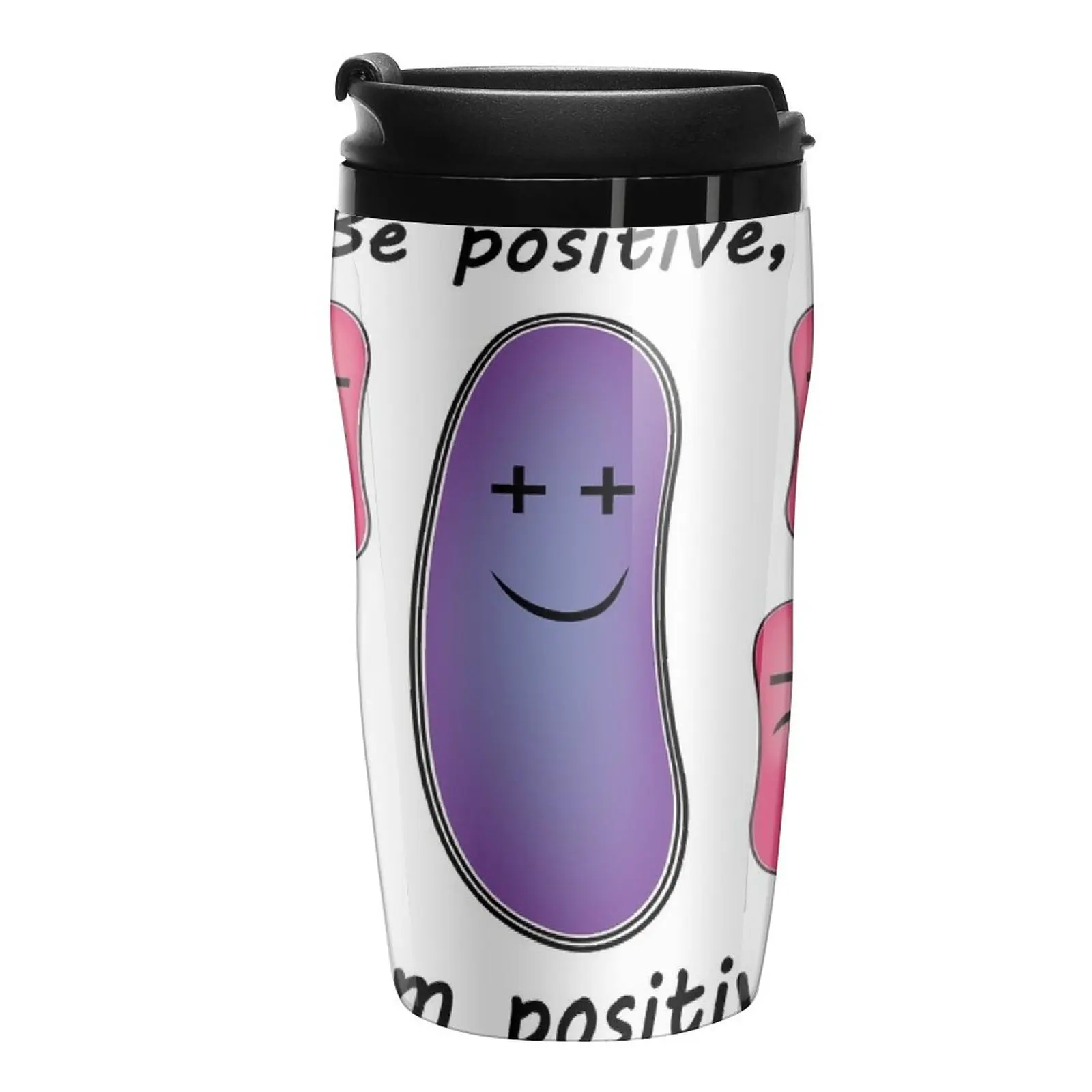 

New Funny Biology Be Positive Like Bacteria Travel Coffee Mug Cups Of Coffee Creative Cups Tea Cup