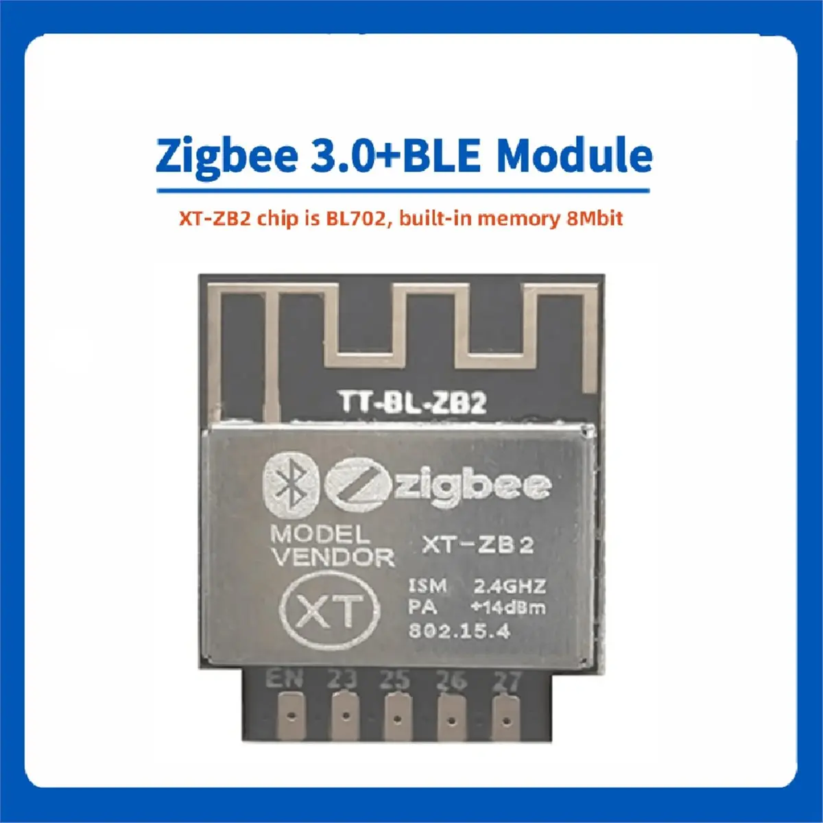 (A23G) Zigbee 3.0+BLE 5.0 투명 전송 XT-ZB2 BL702 시리즈 저전력 고성능 모듈