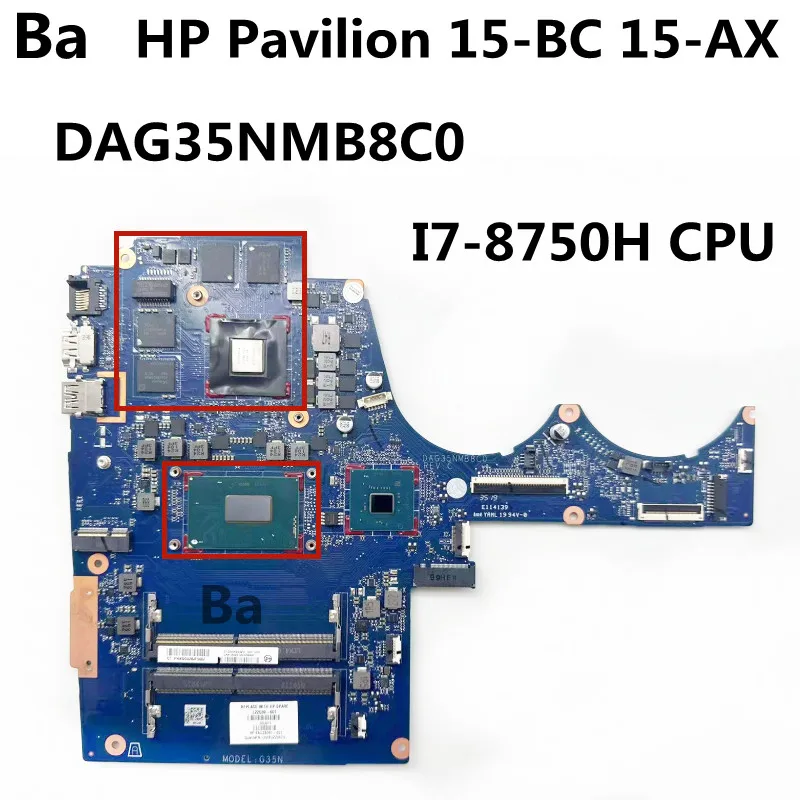 

For HP Pavilion 15-BC laptop motherboard DAG35NMB8C0 With I7-8750H CPU N17P-G0-A1 tested 100%OK