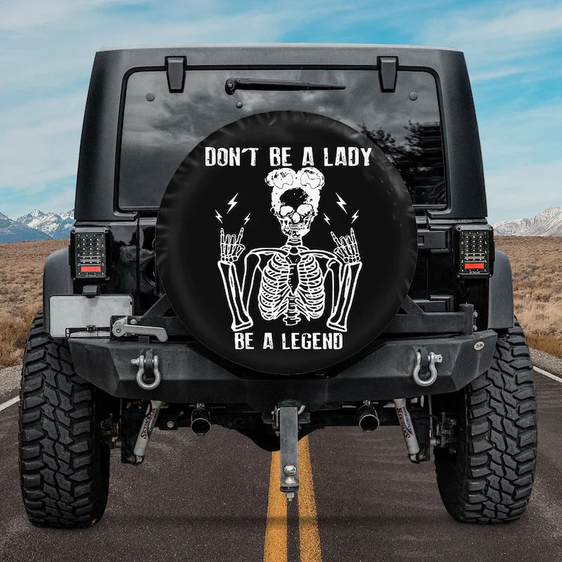 

Don't Be A Lady Custom Tire Cover, Personalized Gifts, Gift For Mom, Camping Lover Car Accessories, Spare Tire Cover, Valentine