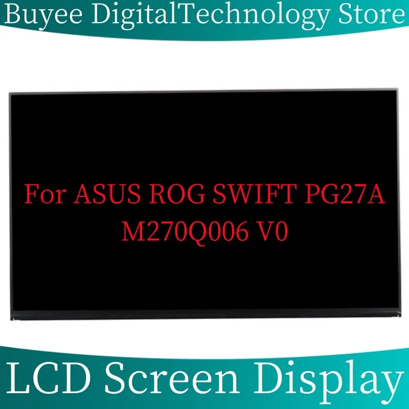 

ЖК-панель 27 'M270Q006 V0 для ASUS ROG SWIFT PG27A M270Q006 V0, ЖК-экран, дисплей, все в одном мониторе