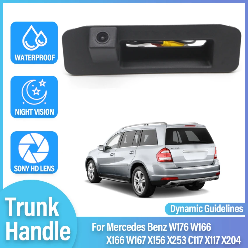 

Rear Trunk Handle Camera For Mercedes Benz W176 W166 X166 W167 X156 X253 C117 X117 X204 140 degree Wide Angle Night Vision
